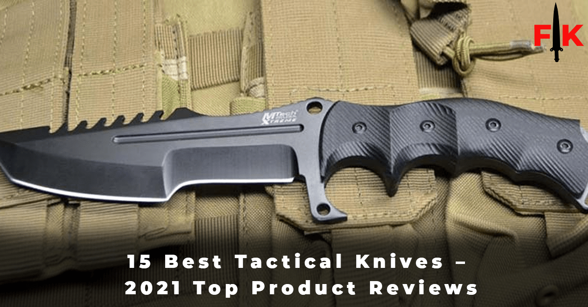 15 Best Tactical Knives – 2021 Top Product Reviews