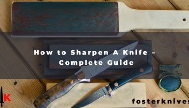 How to Sharpen A Knife - Complete Guide