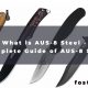 What is AUS-8 Steel - Complete Guide of AUS-8 Steel