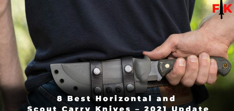 8 Best Horizontal and Scout Carry Knives – 2021 Update