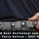 8 Best Horizontal and Scout Carry Knives – 2021 Update