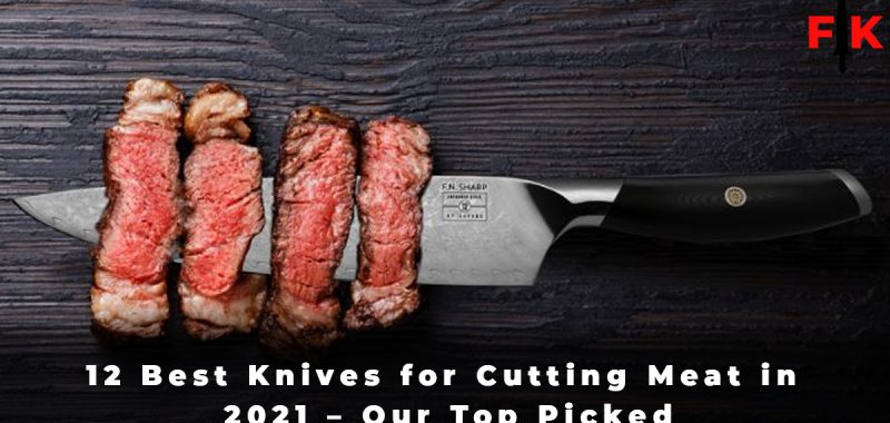 12 Best Knives for Cutting Meat in 2021 – Top Picked