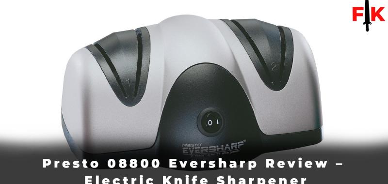 Presto 08800 Eversharp Review - Electric Knife Sharpener