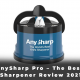 AnySharp Pro - The Best Sharpener Review 2021
