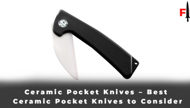 Ceramic Pocket Knives - Best Ceramic Pocket Knives to Consider