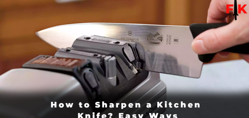 How to Sharpen a Kitchen Knife Easy Ways