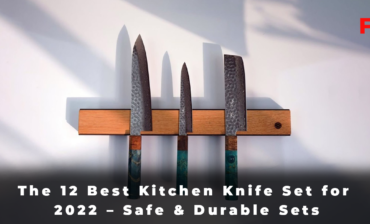 The 12 Best Kitchen Knife Set for 2022 - Safe & Durable Sets
