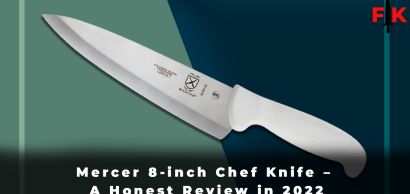 Mercer 8-inch Chef Knife - A Honest Review in 2022