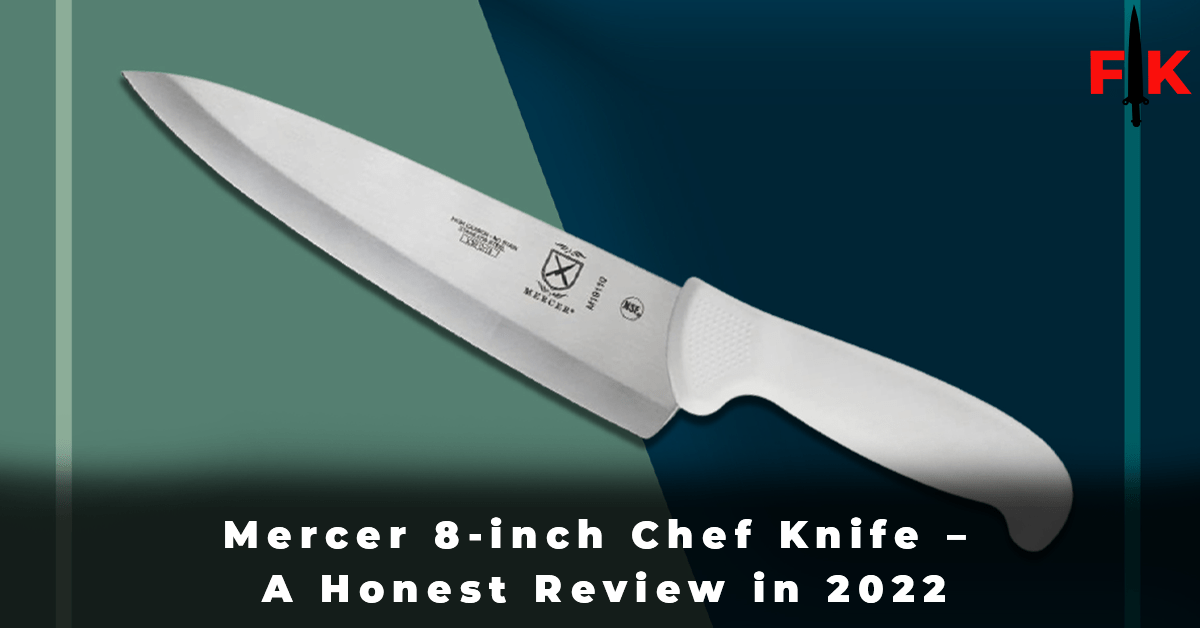 Mercer 8-inch Chef Knife - A Honest Review in 2022
