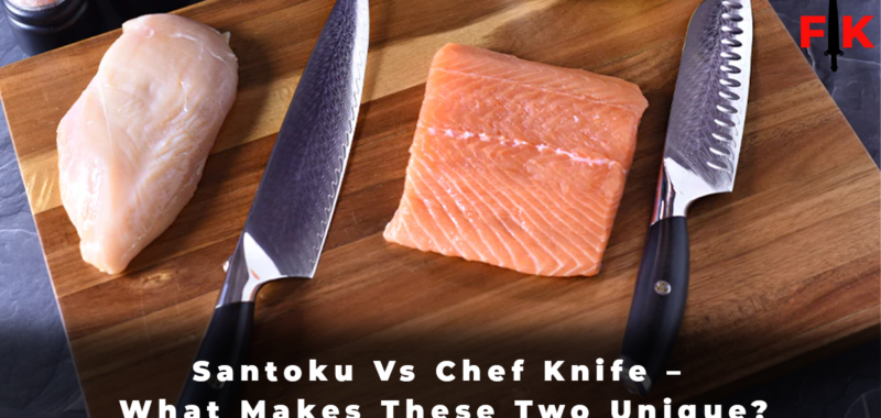 Santoku Vs Chef Knife – What Makes These Two Unique